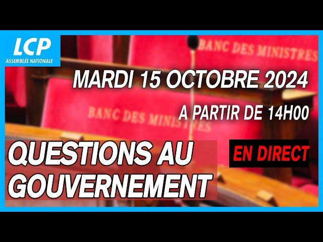 Questions au Gouvernement à l'Assemblée nationale -15/10/2024