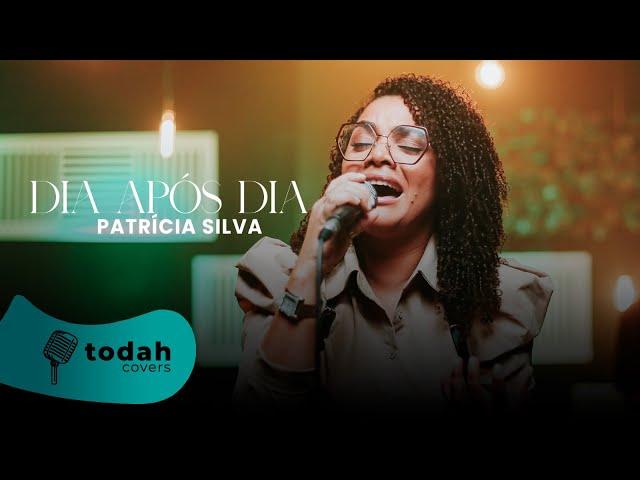 Patrícia Silva | Dia Após Dia [Cover Valesca Mayssa]