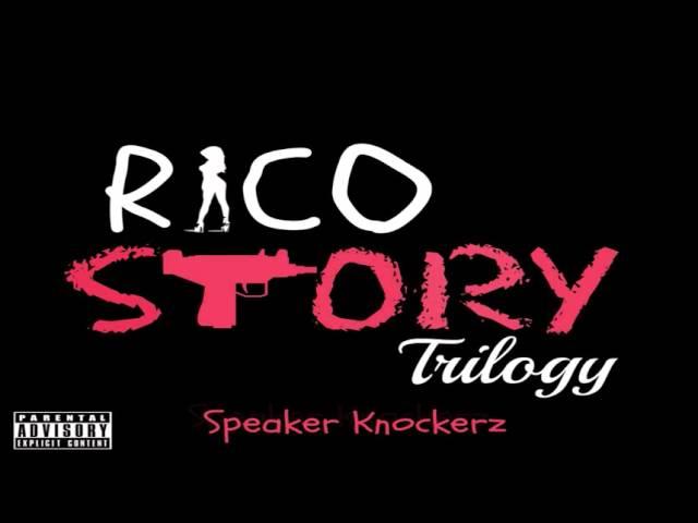 Speaker Knockerz - Rico Story (Trilogy)