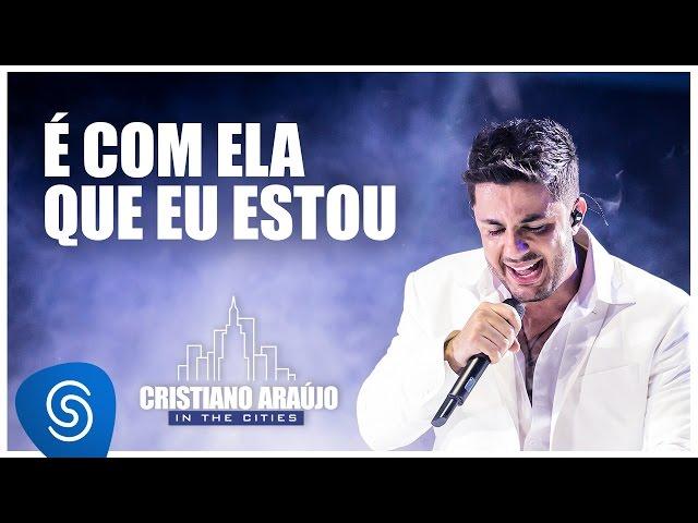 Cristiano Araújo - É com ela que eu estou (DVD in The Cities) [Vídeo Oficial]