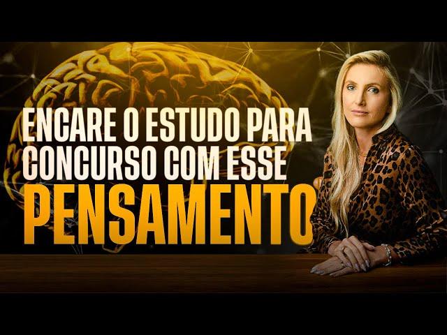 Encare o estudo para concurso público com esse pensamento (Vai te ajudar muito)