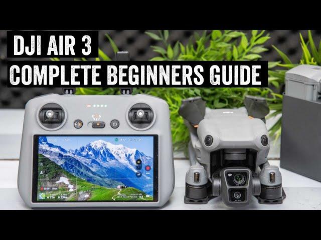 DJI Air 3: The Complete Beginners Guide