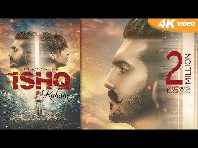 Ishq kahani | Bhaluria ft. Desi Crew | New Punjabi Songs 2017| Latest Punjabi Song 2017