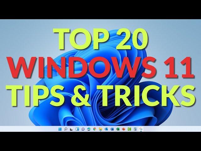 Top 20 Windows 11 Tips & Tricks