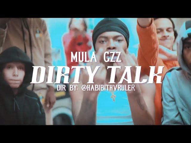 Mula Gzz - Dirty Talk (Official Music Video)