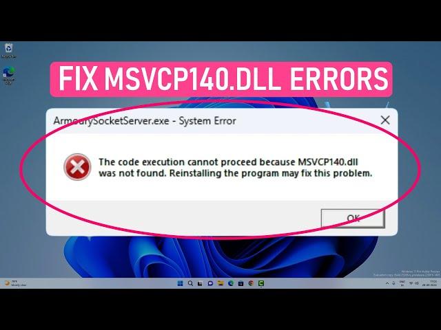 Fix MSVCP140.dll Missing or Not Found In Windows 11/10 & older