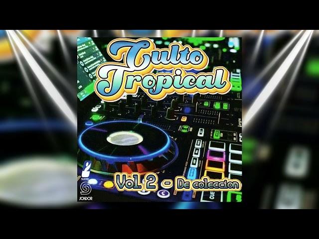 CULTO TROPICAL VOL.2 (2020) 100% [Plena SONDOR]