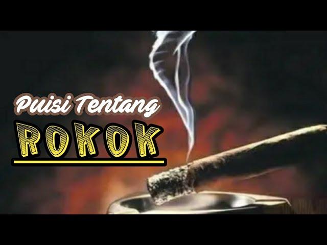 Puisi Tentang Rokok || Penyair Hitam