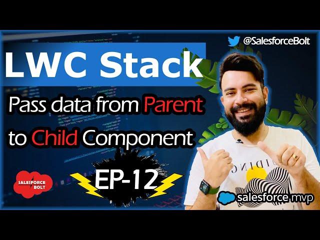 EP-12 | Pass Data from Parent to Child Component in LWC | LWC Stack ️️