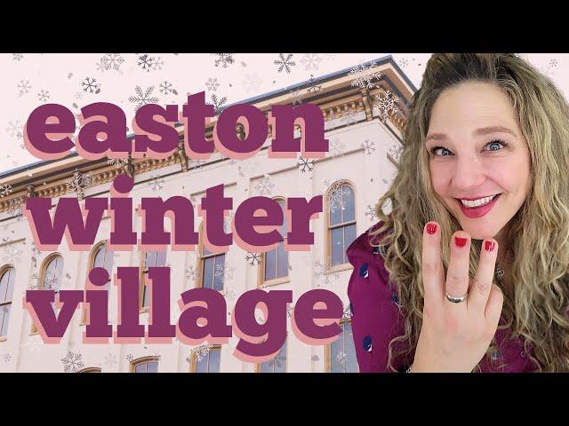 Easton Winter Village - Christmas Holiday Shopping & Things to do in Downtown Easton, PA