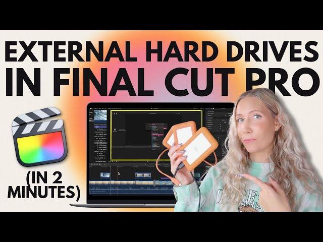  Tutorial: How to Use an External Hard Drive in Final Cut Pro for Beginners