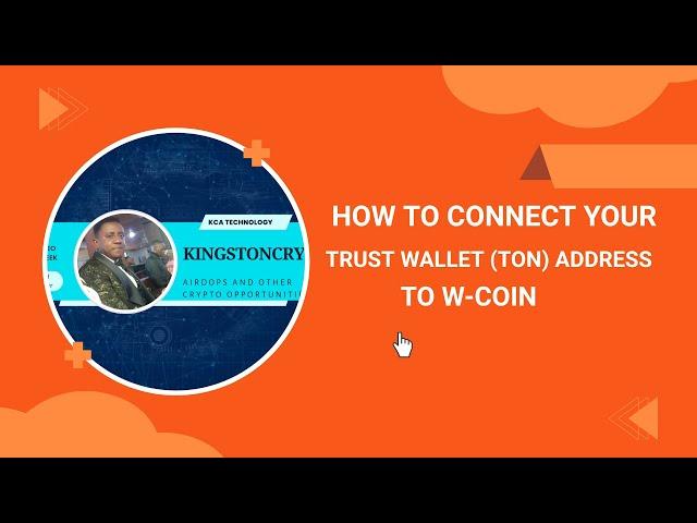 HOW TO CONNECT YOUR TRUST WALLET (TON) ADDRESS TO W-COIN