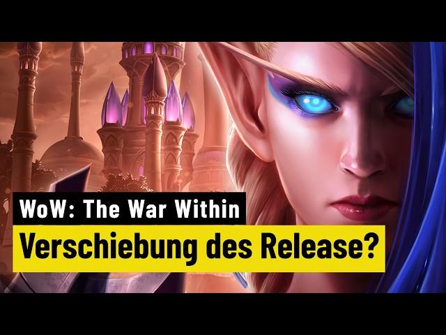 Das müssen MMO-Fans wissen | Muss WoW: The War Within verschoben werden?