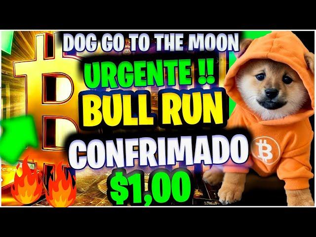 $1,00 DOG GO TO THE MOON A ALTA VAI SER EXPLOSIVA NA BINANCE COINBASE