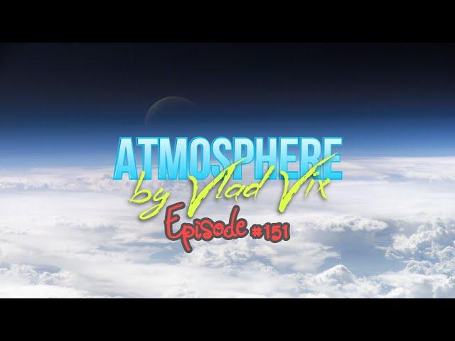 Atmosphere 151 (2022.01.30) [Progressive] plus Warm-Up Mix [Electronica]