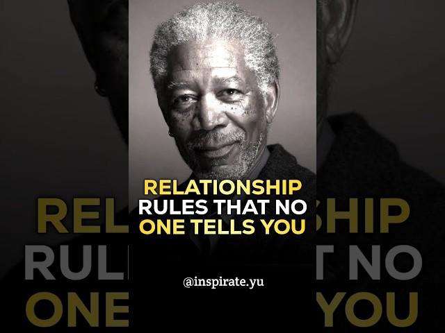 Relationship Rules No One Tells You — Morgan Freeman Advice #relationshipgoals