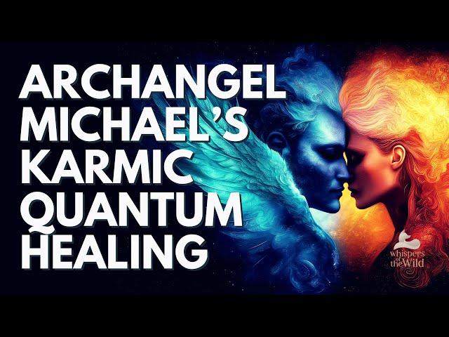 Archangel Michael's Quantum Healing  Release Attachments & Embrace Your Divine Light”