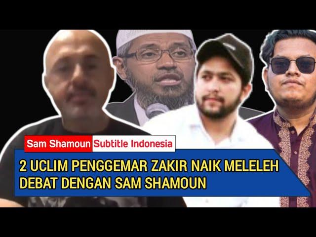 Sam Shamoun MENGHANCURKAN 2 Penggemar Zakir Naik Terkait Yesus Sebagai Tuhan [Debat]