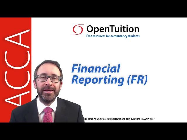 Introduction to the ACCA Financial Reporting (FR) Exam