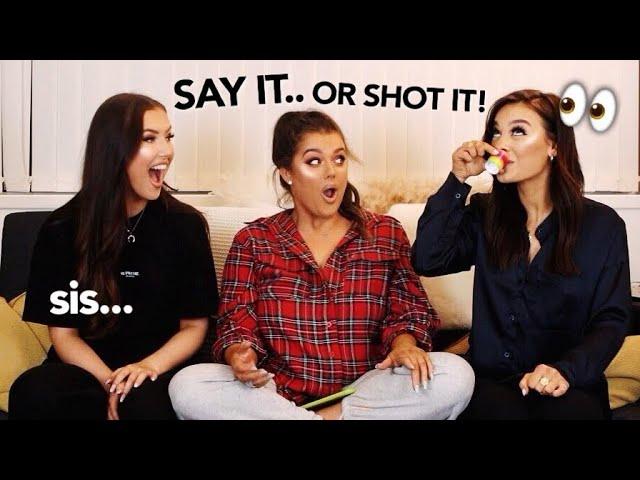 SAY IT OR SHOT IT!  Ft. HANNAH RENEE & MADISON SARAH! | Rachel Leary