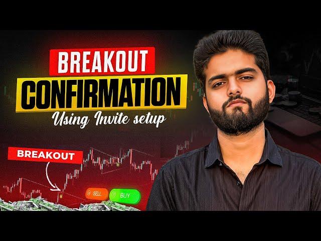 BREAKOUT CONFIRMATION USING INVITE SETUP – The Ultimate Chart Reading Guide!