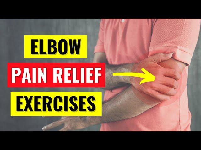 Elbow Pain Relief Exercises in 5 min