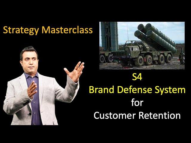 Strategy Masterclass : S4 Brand Defence System for Customer Retention