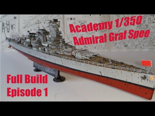 Academy 1 350 Admiral Graf Spee Full Build - Episode 1