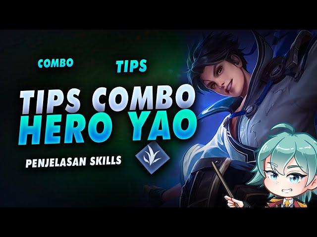 Hero Baru Yao Rilis, Combo & Tips Yao Pemula - Penjelasan Skill Yao - HOK Masterclass Eps.4