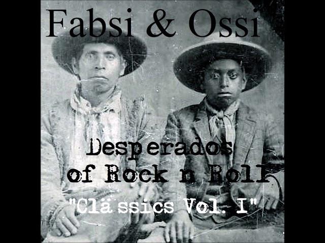 The Desperados of Rock n Roll -"Clässics Vol. 1" (full Album)
