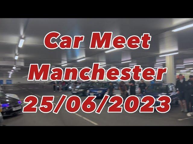 Car Meet - Manchester (25/06/2023)