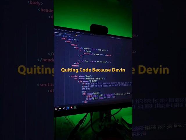 quiting code because devin ?. #reels #programming #coding