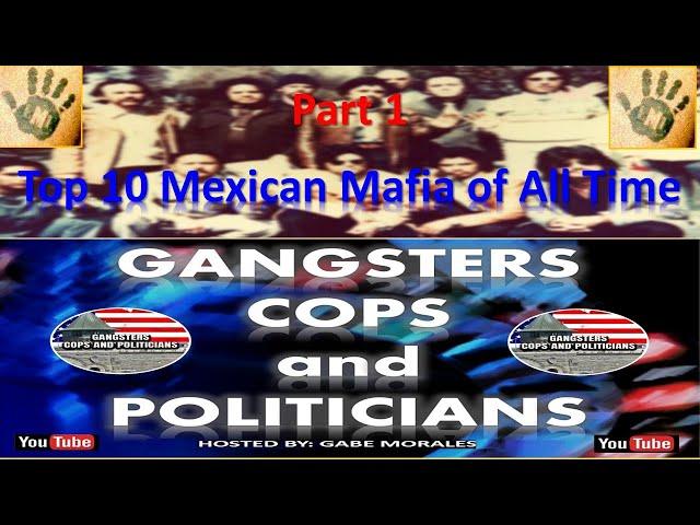 Top 10 Mexican Mafia of All Time - Part 1