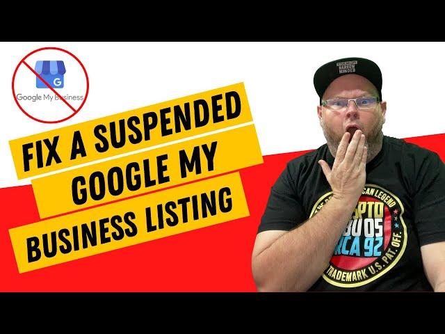 How to Fix a Suspended Google My Business Account