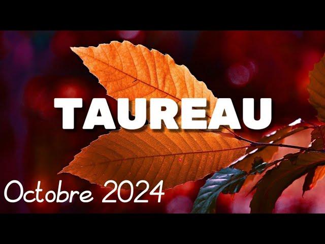 TAUREAU  OCTOBRE 2024  Quelque chose se termine en beauté ! 