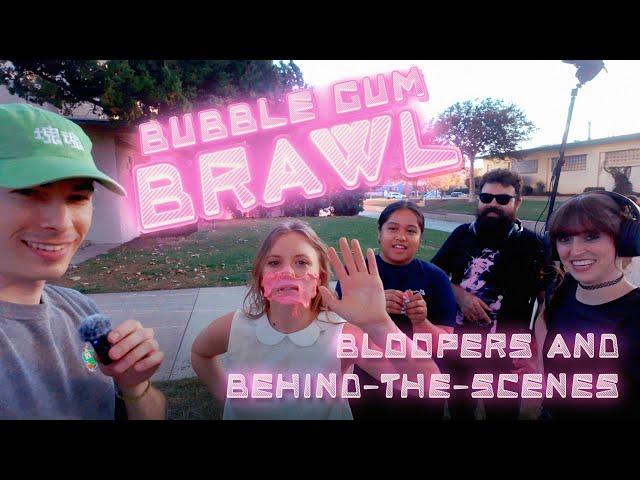 BUBBLE GUM BRAWL (BLOOPERS & BEHIND-THE-SCENES)