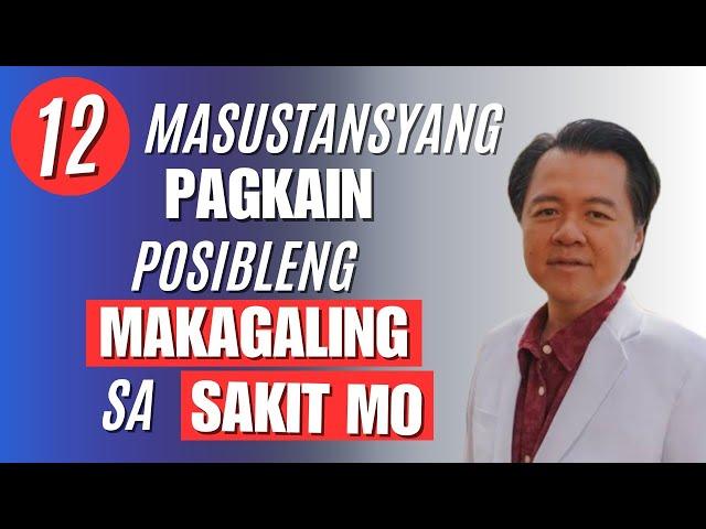 12 Masustansyang Pagkain na Posibleng Makagaling sa Sakit. - By Doc Willie Ong