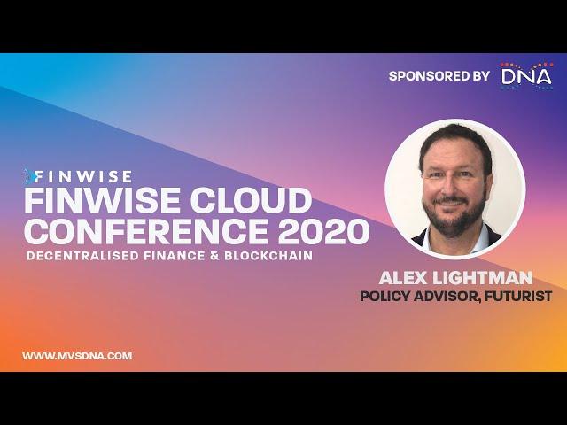 Finwise Cloud Conference 2020 [pt.7/7] - Alex Lightman, Policy Advisor, Futurist (Chinese Subtitle)