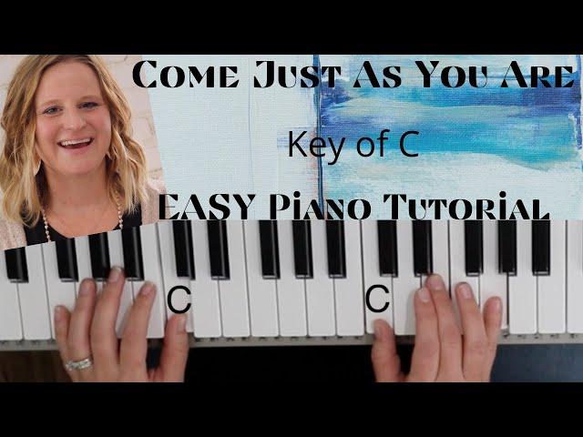 Come Just As You Are  -Joseph Sabolick (Key of C)//EASY Piano Tutorial