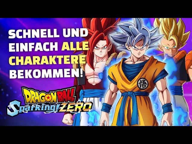 Schnell und einfach ALLE CHARAKTERE in Dragon Ball Sparking Zero BEKOMMEN!