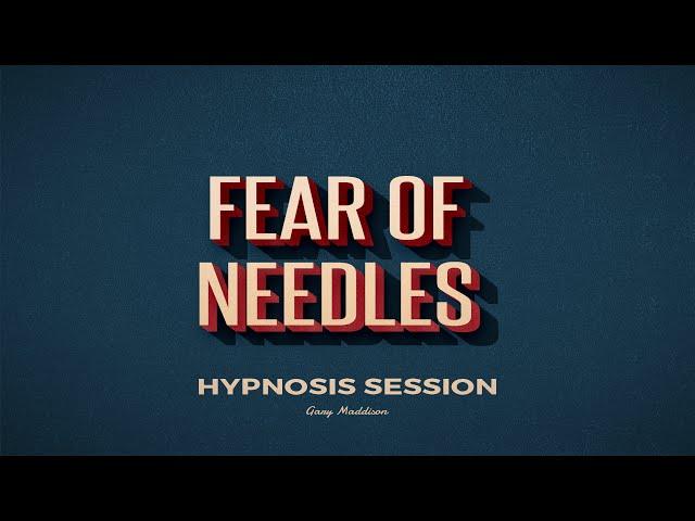 Fear of Needles Hypnosis Session