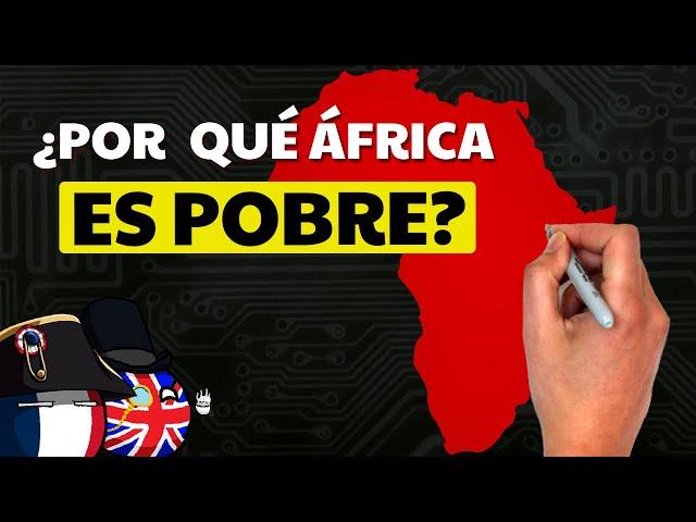  ¿Por qué ÁFRICA es tan POBRE y por qué puede ser la próxima SUPERPOTENCIA?