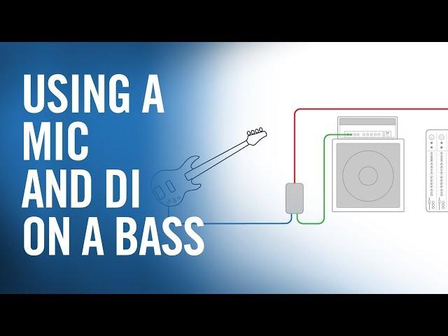 Using a Mic and DI for Bass Guitar on Stage - The Production Academy