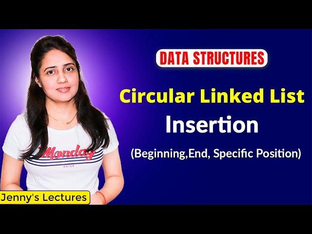 2.16 Insertion in Circular Linked List | Data Structure Tutorials