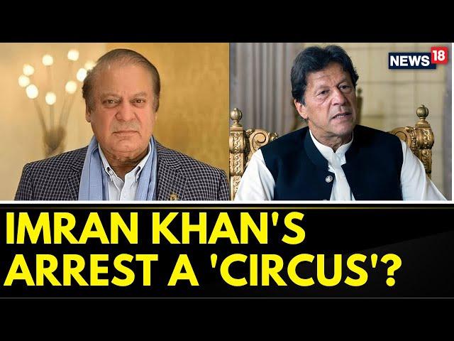 Pakistan News: Nawaz Sharif Hits Out At Imran Khan Over Arrest Drama | ToshaKhana Case | News18