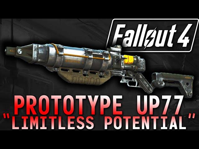 Fallout 4 Prototype UP77 "Limitless Potential"