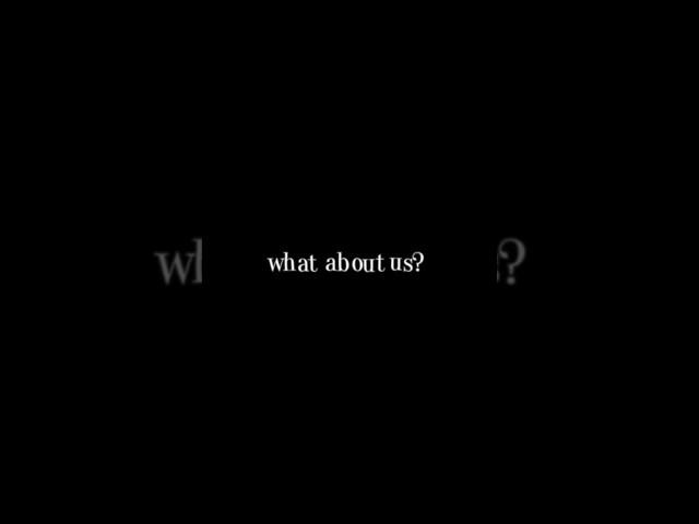 What about us?