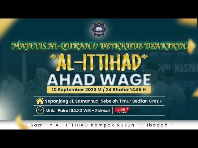  [LIVE]Majelis Al Qur'an&Dzikrudz Dzakirin AL ITTIHAD Rutin Umum | AHAD WAGE | Haul KH Wahib Tamim