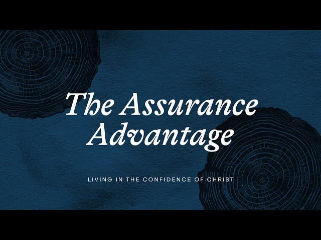 The Assurance Advantage (22/09/2024) City Life Church