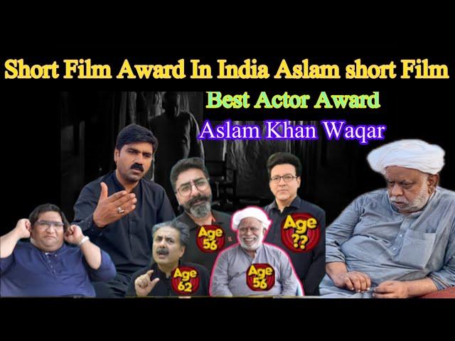 Short Film Award In India , Best Actor Award Aslam Khan Waqar | Biography of a old Ravian